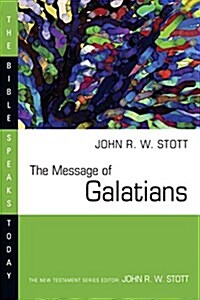The Message of Galatians (Paperback)