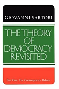 [중고] The Theory of Democracy Revisited - Part One: The Contemporary Debate (Paperback, Revised)