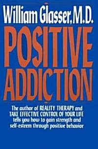 Positive Addiction (Paperback, 1st)