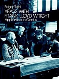 [중고] Years with Frank Lloyd Wright: Apprentice to Genius (Paperback)