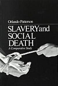 Slavery and Social Death: A Comparative Study (Paperback, Revised)