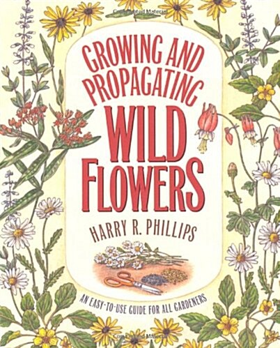 Growing and Propagating Wild Flowers (Paperback)