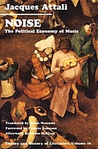 Noise: The Political Economy of Music Volume 16 (Paperback)