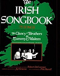 The Irish Songbook: 75 Songs from the Clancy Brothers (Paperback)