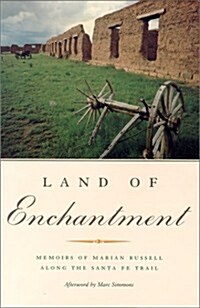 Land of Enchantment: Memoirs of Marian Russell Along the Santa Fe Trail (Paperback)