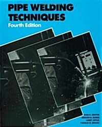 Pipe Welding Techniques (Paperback, 4, Revised)