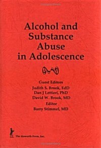 Alcohol and Substance Abuse in Adolescence (Hardcover)