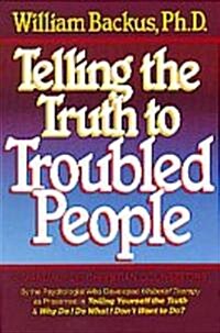 Telling the Truth to Troubled People (Paperback)
