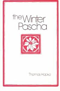 The Winter Pascha: Readings for the Christmas-Epiphany Season (Paperback)