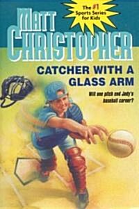 [중고] Catcher With a Glass Arm (Paperback, Reprint)