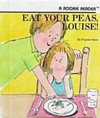 Eat Your Peas, Louise! (Library)