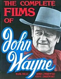 The Complete Films of John Wayne (Paperback)