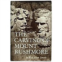The Carving of Mount Rushmore (Hardcover)