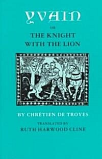 Yvain; Or, the Knight with the Lion (Paperback, Revised)