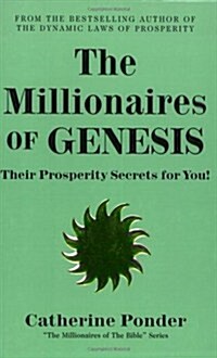 The Millionaires of Genesis: Their Prosperity Secrets for You! (the Millionaires of the Bible Series) (Paperback, Revised)