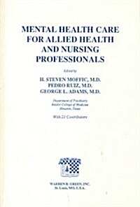 Mental Health Care for Allied Health and Nursing Professionals (Paperback)