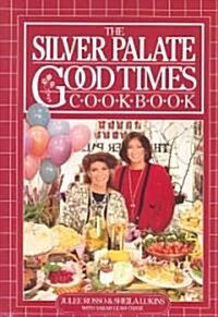 [중고] The Silver Palate Good Times Cookbook (Paperback)