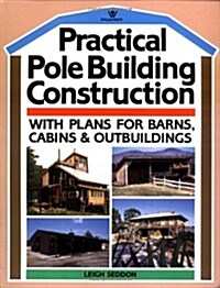 Practical Pole Building Construction (Paperback)