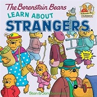 (The)Berenstain bears learn about strangers