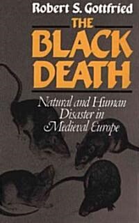 The Black Death: Natural and Human Disaster in Medieval Europe (Paperback)