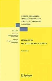 Geometry of Algebraic Curves: Volume I (Hardcover, 1985, Corr. 2nd)