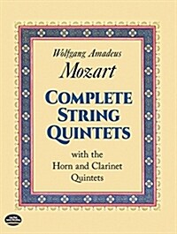 Complete String Quintets: With the Horn and Clarinet Quintets (Paperback)