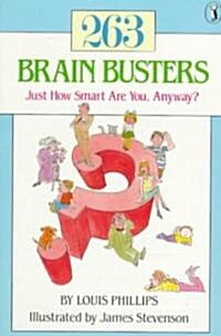 263 Brain Busters: Just How Smart Are You, Anyway? (Paperback)