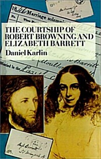The Courtship of Robert Browning and Elizabeth Barrett (Hardcover)
