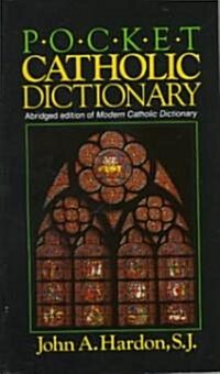 Pocket Catholic Dictionary: Abridged Edition of Modern Catholic Dictionary (Mass Market Paperback)