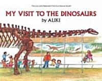 My Visit to the Dinosaurs (Library, Revised)