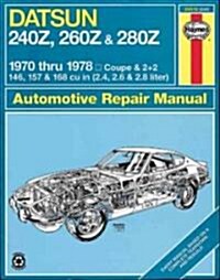 Datsun 240Z (1970-1973), 260Z (1974-1975) & 280Z (1976-1978) Haynes Repair Manual (USA) (Hardcover)