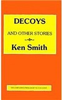 Decoys and Other Stories (Hardcover)