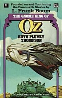 The Gnome King of Oz (The Wonderful Oz Books, #21) (Paperback, Ballantine Book)