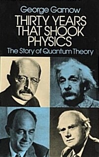 Thirty Years That Shook Physics: The Story of Quantum Theory (Paperback, Revised)