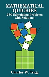 Mathematical Quickies: 270 Stimulating Problems with Solutions (Paperback, Revised)