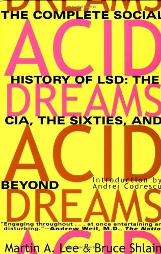 Acid Dreams: The Complete Social History of LSD: The CIA, the Sixties, and Beyond (Paperback)