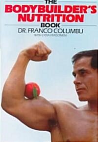 The Bodybuilders Nutrition Book (Paperback)
