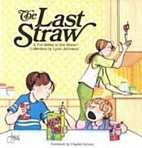 The Last Straw (Paperback)