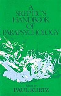 A Skeptics Handbook of Parapsychology (Paperback)