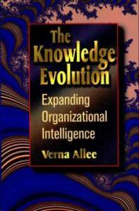 The knowledge evolution : expanding organizational intelligence
