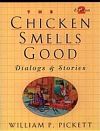 [중고] Chicken Smells Good, The, Dialogs and Stories (Paperback, 2, Text)