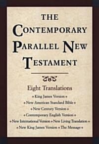 Contemporary Parallel New Testament Bible-PR-KJV/NASB/Ncv/Cev/NIV/Nlt (Hardcover)