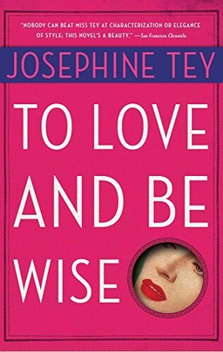 To Love and Be Wise (Paperback)