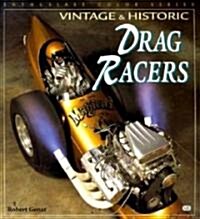 Vintage & Historic Drag Racers (Paperback)