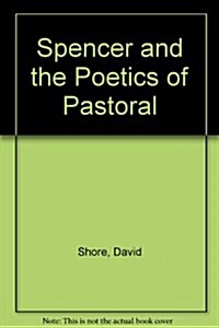 Spenser and the Poetics of Pastoral (Hardcover)