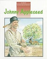 First Biographies: Student Reader Johnny Appleseed, Story Book (Paperback)