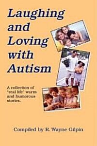 Laughing & Loving with Autism (Hardcover)