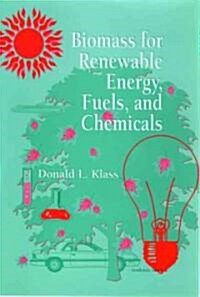 Biomass for Renewable Energy, Fuels, and Chemicals (Hardcover)