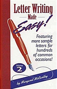 Letter Writing Made Easy! Volume 2: Featuring More Sample Letters for Hundreds of Common Occasions (Paperback)