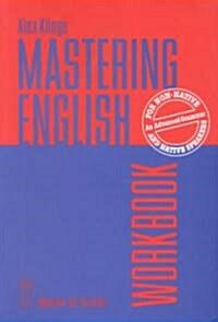 Mastering English: A Students Workbook and Guide (Hardcover, Reprint 2012)